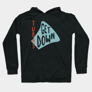 Tubas Get Down Hoodie